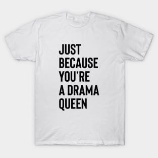 DRAMA QUEEN - Black collector design T-Shirt